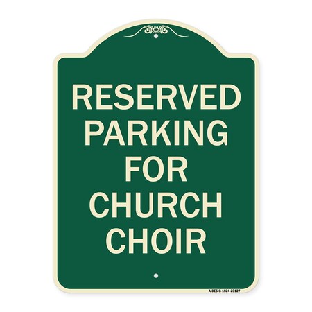Signmission Reserved Parking for Church Choir Heavy-Gauge Aluminum Architectural Sign, 24" x 18", G-1824-23127 A-DES-G-1824-23127